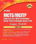 The Real MCTS/MCITP  Exam 70-649 Prep Kit