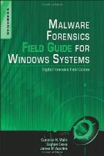 Malware Forensics Field Guide for Windows Systems