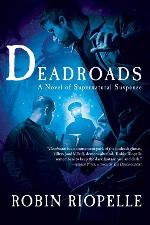Deadroads: A Novel of Supernatural Suspense