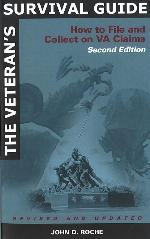 The Veteran's Survival Guide: How to File and Collect on VA Claims (Revised and Updated)