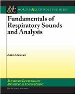 Fundamentals of Respiratory System and Sounds Analysis (Synthesis Lectures on Biomedical Engineering)