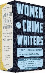 Women Crime Writers: Eight Suspense Novels of the 1940s &amp; 50s: A Library of America Boxed Set