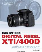 Canon EOS Digital Rebel XTi/400D Guide to Digital SLR Photography