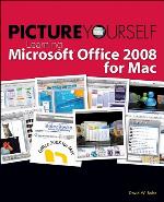 Picture Yourself Learning Microsoft Office 2008 for Mac
