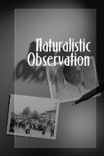 Naturalistic Observation