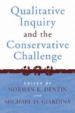 Qualitative Inquiry and the Conservative Challenge
