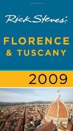 Rick Steves' Florence &amp; Tuscany 2009 (Rick Steves' City and Regional Guides)
