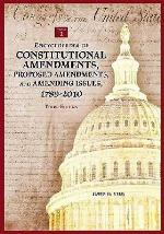 Encyclopedia of Constitutional Amendments, Proposed Amendments, and Amending Issues, 1789-2010, 2-Volume Set