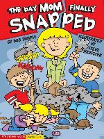 The Day Mom Finally Snapped