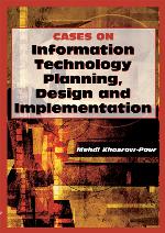 Cases on Information Technology Planning, Design and Implementation