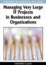 Managing Very Large It Projects in Businesses and Organizations