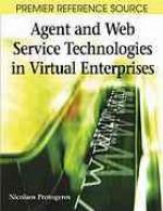 Agent And Web Service Technologies In Virtual Enterprises