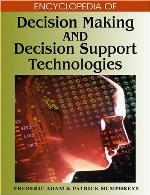 Encyclopedia of Decision Making and Decision Support Technologies