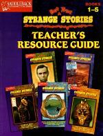 Strange but true stories teacher's resource guide : books 1-5.