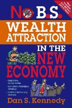 No B.S. Wealth Attraction In The New Economy
