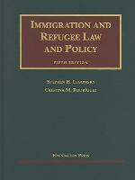 Immigration and Refugee Law and Policy