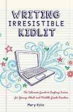 Writing Irresistible KidLit