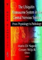 Ubiquitin Proteasome System in the Central Nervous System