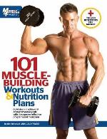 101 Muscle-Building Workouts &amp; Nutrition Plans (101 Workouts)