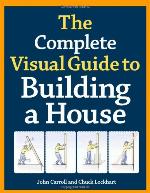 The Complete Visual Guide to Building a House