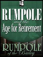 Rumpole and the Age for Retirement