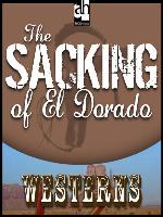 The Sacking of El Dorado
