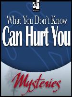 What You Don't Know Can Hurt You