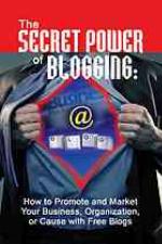 The Secret Power of Blogging