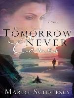 If Tomorrow Never Comes
