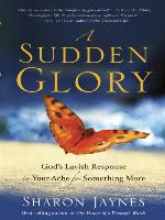 A Sudden Glory