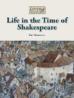 Life in the Time of Shakespeare