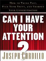 Can I Have Your Attention?