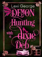 Demon Hunting With a Dixie Deb