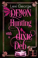 Demon Hunting With a Dixie Deb
