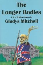 The Longer Bodies: A Mrs. Bradley Mystery (Rue Morgue Vintage Mysteries)