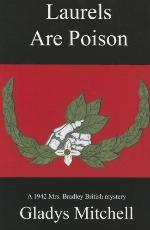 Laurels Are Poison (Rue Morgue Classic British Mysteries)