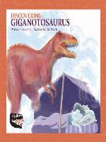 Discovering Giganotosaurus