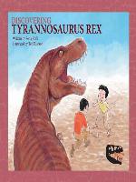 Discovering Tyrannosaurus Rex