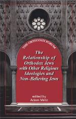 The Relationship of Orthodox Jews with Other Religious Ideologies and Non-Believing Jews