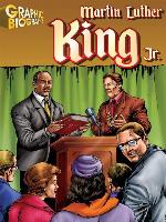 Martin Luther King Jr Graphic Biography
