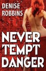 Never Tempt Danger