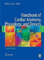Handbook of Cardiac Anatomy, Physiology, and Devices [With DVD]