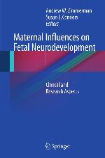 Maternal Influences on Fetal Neurodevelopment