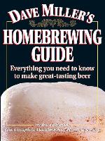 Dave Miller's Homebrewing Guide