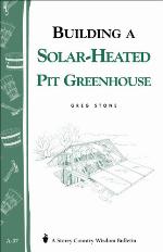 Building a Solar-Heated Pit Greenhouse
