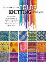 The Essential Guide to Color Knitting Techniques