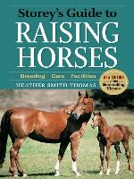 Storey's Guide to Raising Horses