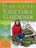 The Year-Round Vegetable Gardener