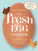 The Fresh Egg Cookbook
