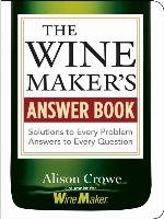 The Wine Maker's Answer Book